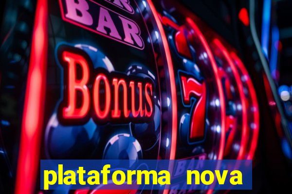 plataforma nova pagando muito hoje